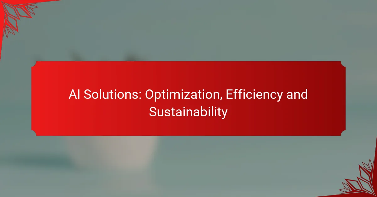 AI Solutions: Optimization, Efficiency and Sustainability