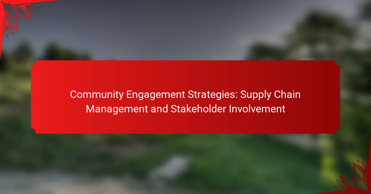 Community Engagement Strategies: Supply Chain Management and Stakeholder Involvement