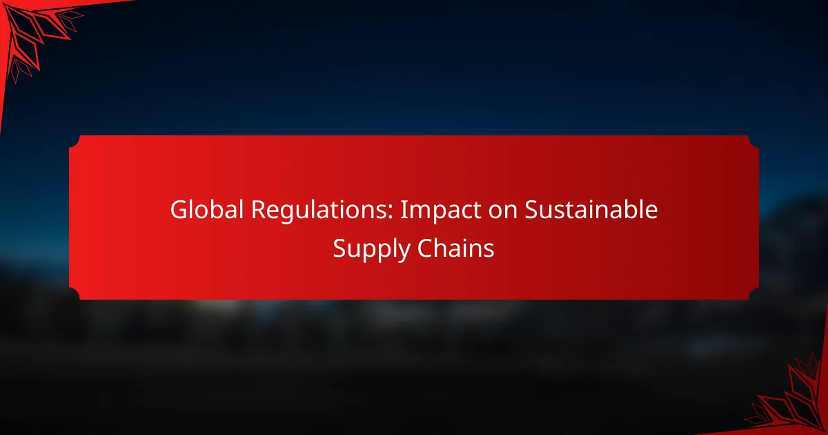Global Regulations: Impact on Sustainable Supply Chains