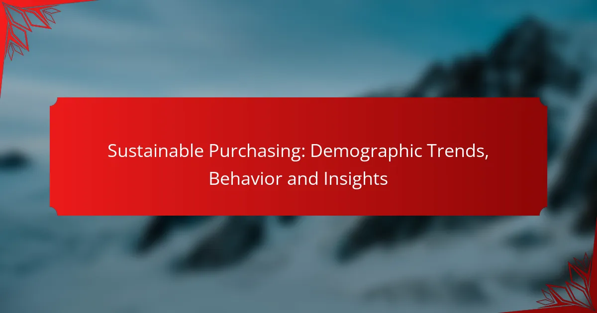 Sustainable Purchasing: Demographic Trends, Behavior and Insights