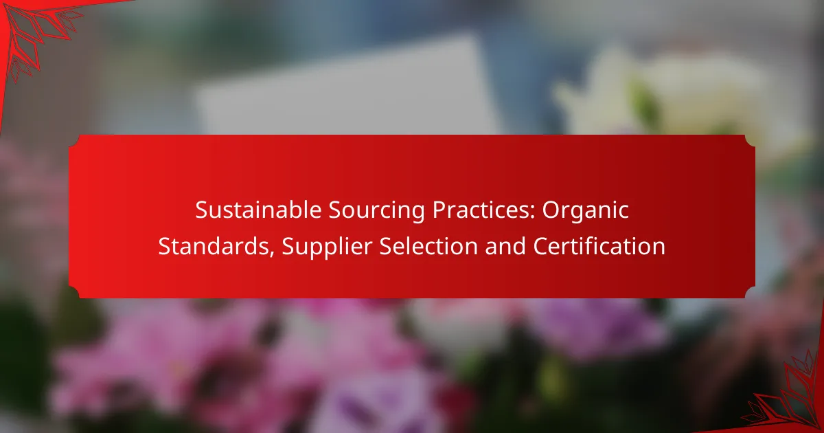 Sustainable Sourcing Practices: Organic Standards, Supplier Selection and Certification